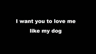Video thumbnail of "Billy Currington - Like My Dog lyrics"