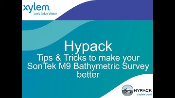 Webinar - Tips & Tricks to make your SonTek M9 Bathymetric Survey Better with HYPACK