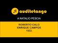 A natalio pescia  roberto calo  enrique campos  1953  tango recitato cantato