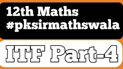 INVERSE Trigonometrical Function (ITF) 12th Maths Board Level JEE-MAIN IIT-JEE CBSE ICSE BSEB Part-4