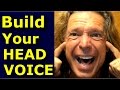 Build Your Head Voice FAST - Here's How! / Ken Tamplin Vocal Academy