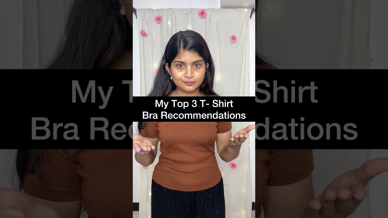 My Top 3 Bra Recommendations for T- shirt