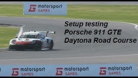 Setup Session Porsche 911 GTE Daytona Road Course