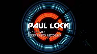 Deep House DJ Set #25 - In the Mix with Paul Lock