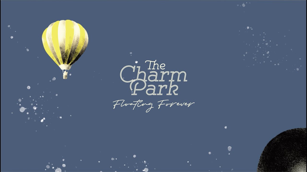 Παρακολούθηση THE CHARM PARK -「Floating Forever」全曲トレーラー στο YouTube Παρακολούθηση THE CHARM PARK -「Floating Forever」全曲トレーラー στο YouTube