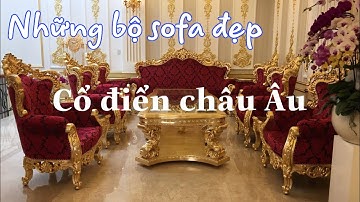 Những bộ sofa cổ điển châu Âu đẹp
