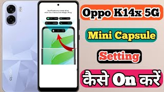 Oppo K14x 5g Mini Capsule Setting On // How To Show Mini Capsule Setting In Oppo K14x 5g