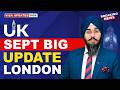 UK 🇬🇧 SEPT BIG UPDATE LONDON | STUDY VISA UPDATES 2026 | USA CANADA UK