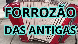 FORROZÃO DAS ANTIGAS -  FORRO ANTIGO