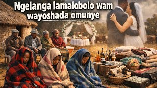 Story Time || EZANGO-DECEMBER || Salinda abakhwenyana namalobolo kanti ushada ne ntombi yangakubo ||
