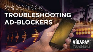 2-Factor Authentication Troubleshooting: Ad Blockers