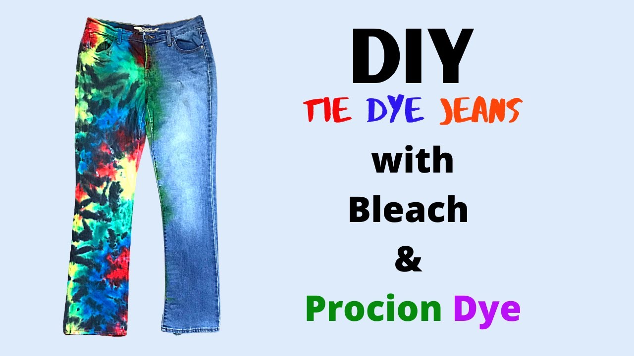 DIY Tie Dye Jeans with Bleach & Procion Dye 