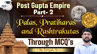 Post Gupta Empire: Palas, Pratiharas & Rashtrakutas | Gupta Empire MCQs | History | Deepak Sir