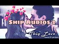 Best Ship Audios For Edits 2