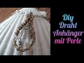 Schmuck selber machen aus Draht/ Tutorial für Anfänger /Diy Drahtschmuck Anhänger mit Perle