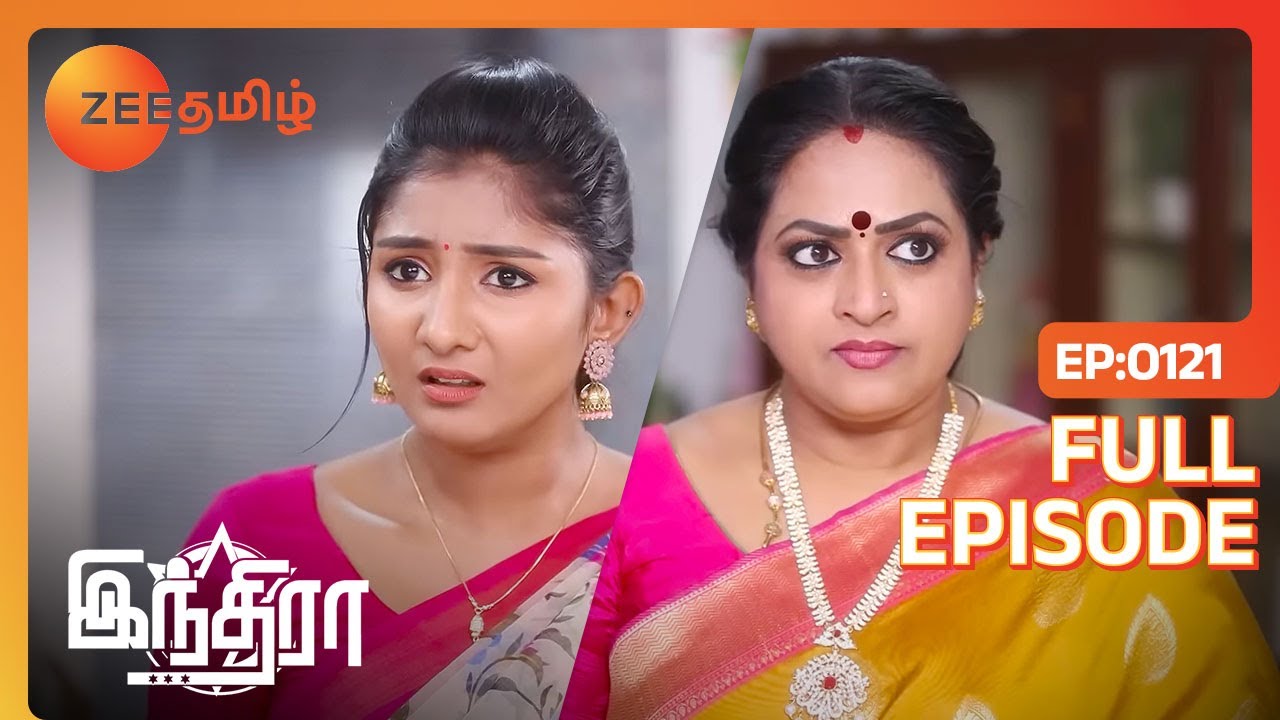 Varalaxmi பற்றிய உண்மை தெரிஞ்சிருச்சா Jaya-க்கு | Indira | Full Ep 121 | Zee Tamil | 11 Apr 23