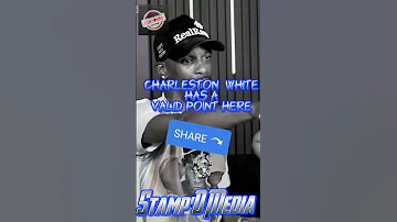 Charleston White Difference In A Woman Vs A Lil Girl LADIES AND GENTS Does He Have A Point 