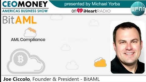Joe Ciccolo from BitAML on CEO Money