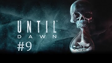 Under The Mask - Until Dawn - Part 9