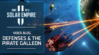 Developer Interview: Sovereign Echo on Defenses & The Pirate Galleon | Sins of a Solar Empire II