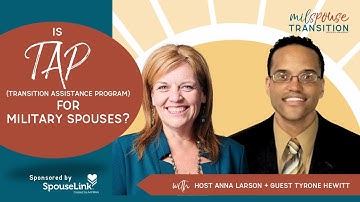 Is TAP (Transition Assistance Program) for Military Spouses with Tyrone Hewitt