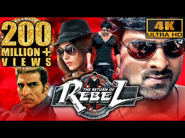 The Return Of Rebel (Rebel) (4K ULTRA HD) Full Action Hindi Dubbed Movie| Prabhas, Tamannaa, Deeksha class=