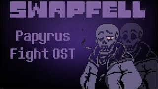 [SWAPFELL] Papyrus Fight OST