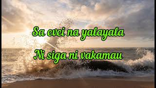 Video thumbnail of "Sa E Vei Na Yalayala (Lyrics) - Waikatakata Vure E Delai Nukuvula"