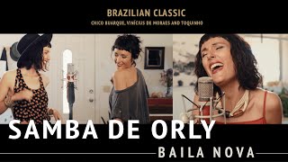 Baila Nova - Samba De Orly (Chico Buarque, Vinícius de Moraes &amp; Toquinho)