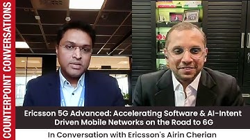 Ericsson 5G Advanced: Accelerating Software & AI-Intent Driven Mobile Networks on the Road to 6G