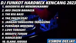AKHIRNYA AKU MENEMUKANMU X AKU INGIN BAHAGIA FUNKOT HARD 2023 - DJ SMDK