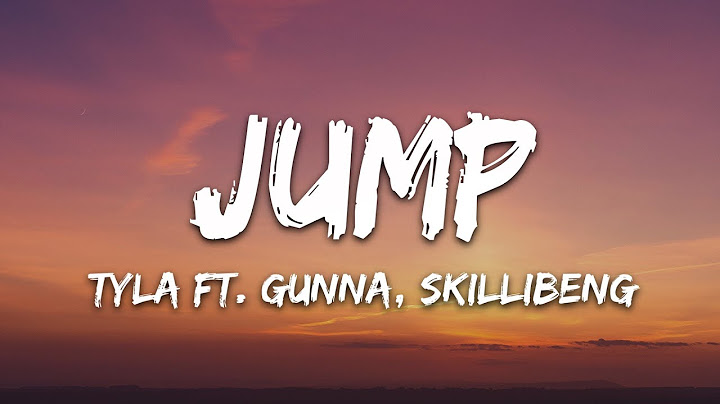 Tyla - Jump (Lyrics) ft. Gunna, Skillibeng