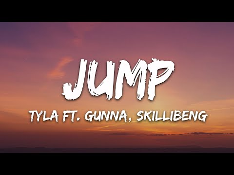 Tyla - Jump (Lyrics) ft. Gunna, Skillibeng