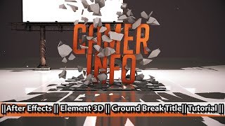 After Effects || Element 3D || Ground Break Title|| YouTube || NPS3D