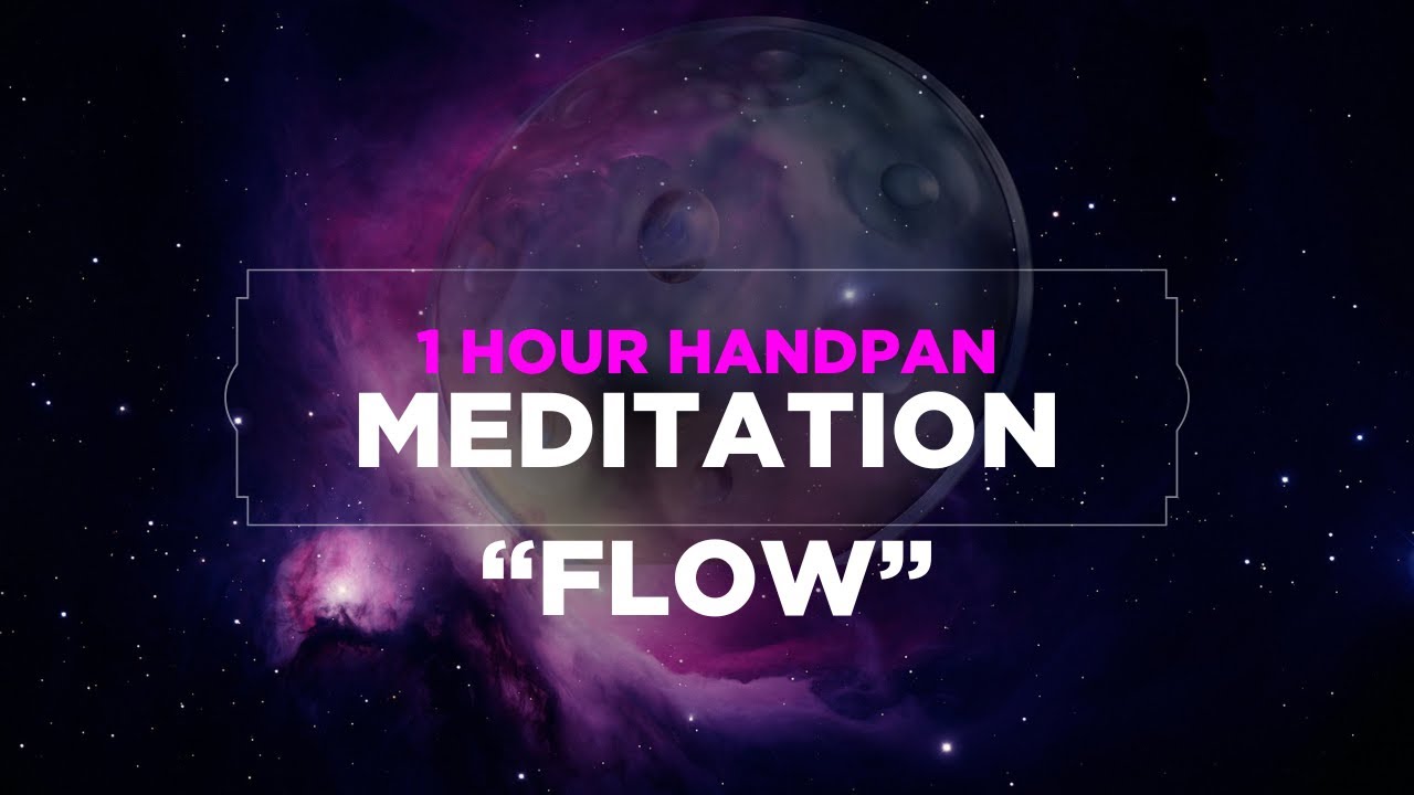 1 hour Handpan meditation 
