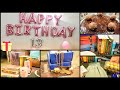 Fun birt.ay vlog  daughters thirteenth birt.ay celebration  a beautiful life  by madhuri