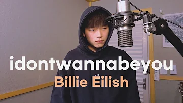 [Cover] idontwannabeyouanymore - Billie Eilish