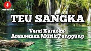 TEU SANGKA KARAOKE ARANSEMEN MUSIK PANGGUNG #Arthawirja #teusangka