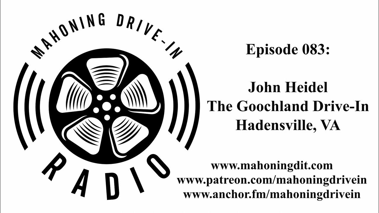 Mahoning DriveIn Radio Podcast 083 John Heidel of The Goochland Drive