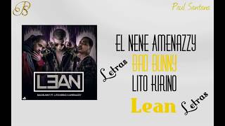 El Nene Amenazzy Ft Bad Bunny X Lito Kirino - Lean LETRAS