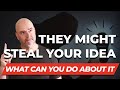 Dont let your idea get stolen