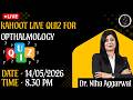 Kahoot Live Quiz on Ophthalmology | Dr. Niha Aggarwal