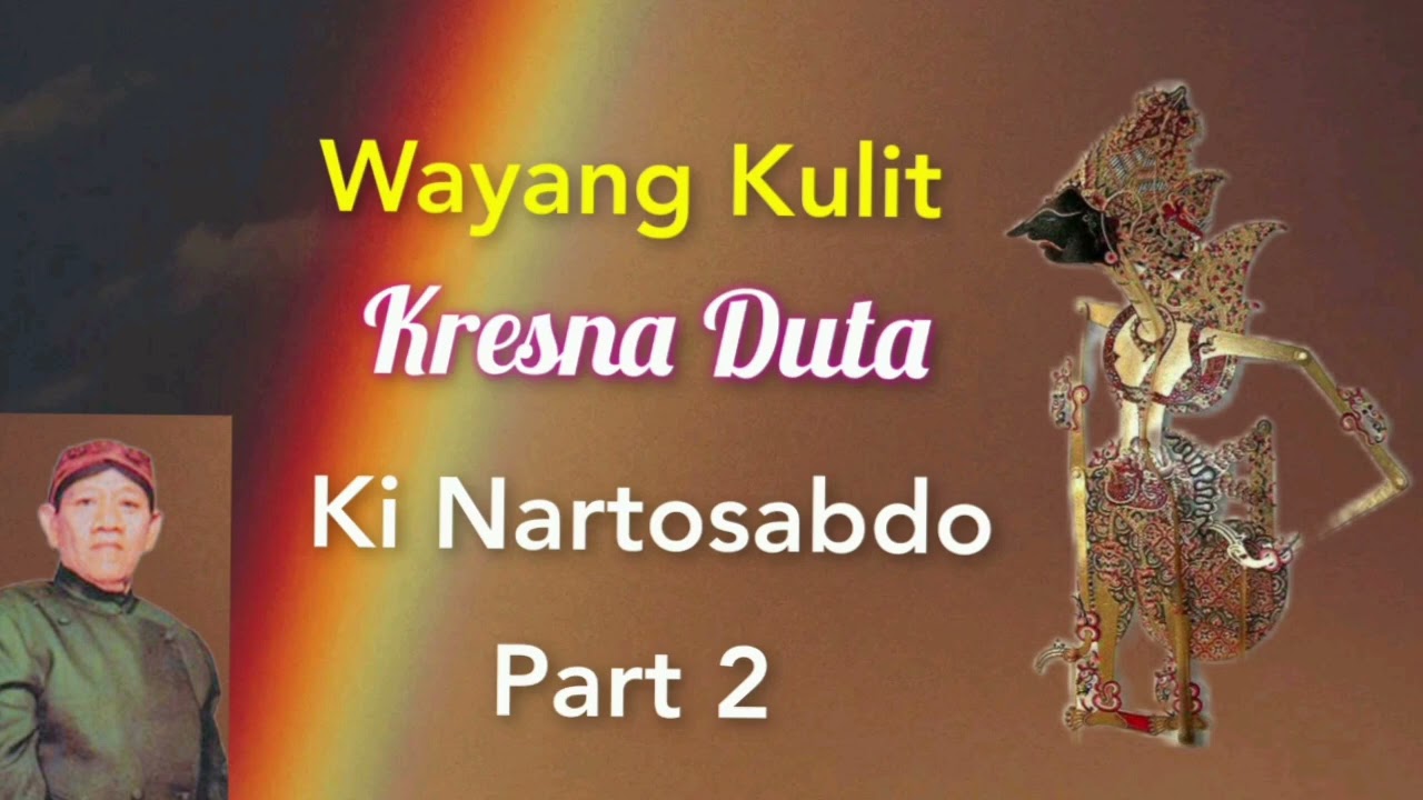 Pagelaran Wayang Kulit Lakon Kresna Duta Dalang Ki Nartosabdo Part 2