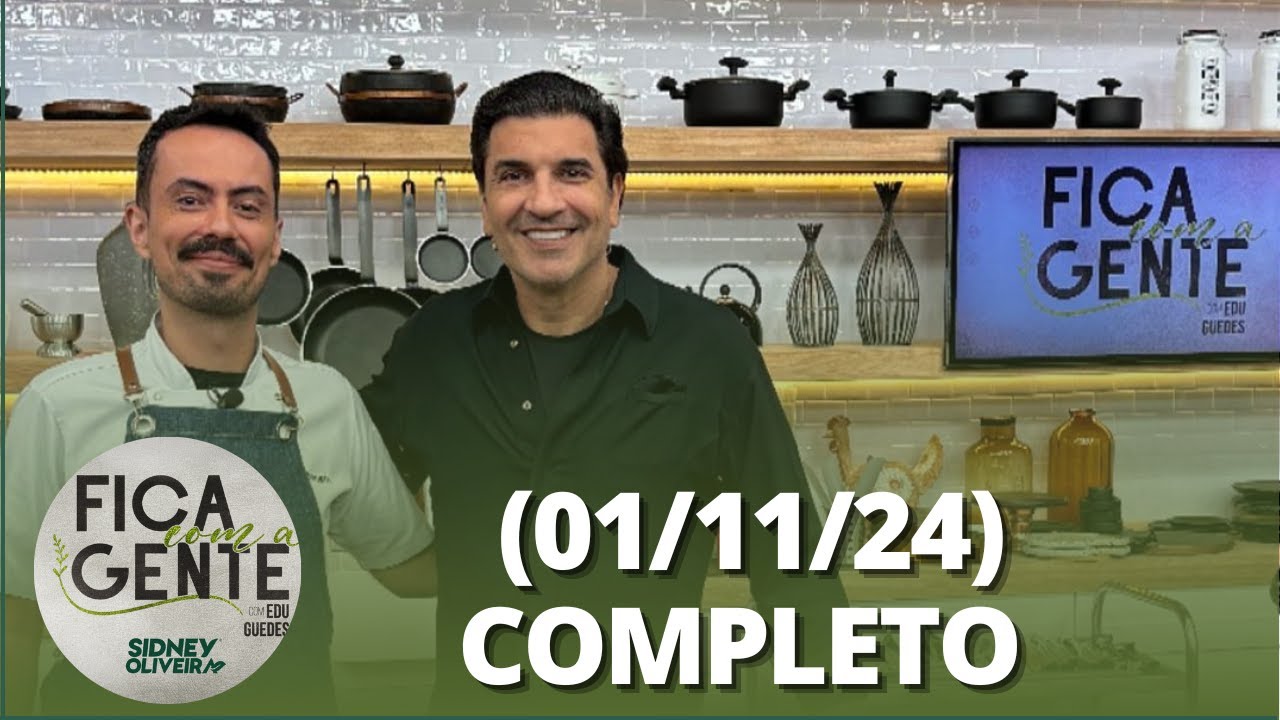 Fica com a Gente: Fraldinha com legumes, Pão de alho e Picanha (01/11/24) | Completo