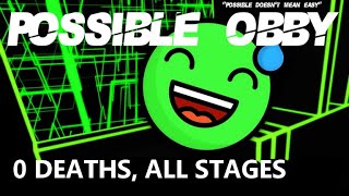 THE POSSIBLE OBBY 0 DEATHS ALL STAGES (with time stamps)