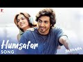 Humsafar Song | Saiyaara | Latest Hindi Songs 2026 | Romantic Music Video