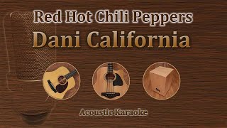 Dani california by red hot chili peppers acoustic version karaoke in
guitar, cajon and bass.