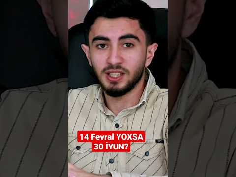 14 Fevral yoxsa