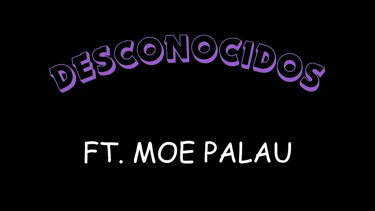 Watch Desconocidos - BonHaus, Moe Palau. on YouTube Watch Desconocidos - BonHaus, Moe Palau. on YouTube