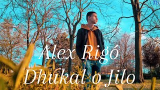 Alex Rigó Dhukal o jilo (cover) 2024